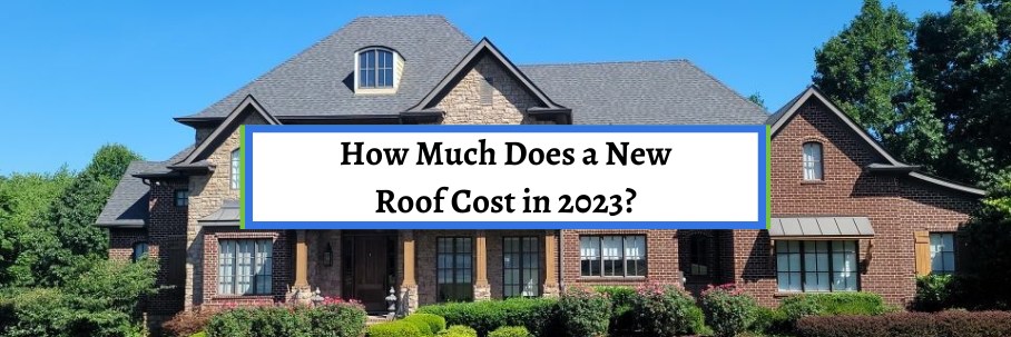 How Much Does a New Roof Cost in 2023?