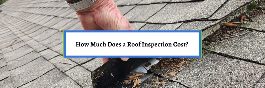 How Much Does a Roof Inspection Cost?
