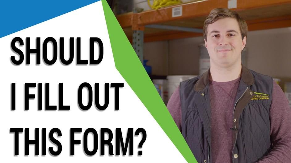 Bill Ragan Roofing Video Thumbnail: Should I Fill out this Form?