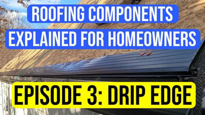 Roofing Components Explained to Homeowners: Drip Edge