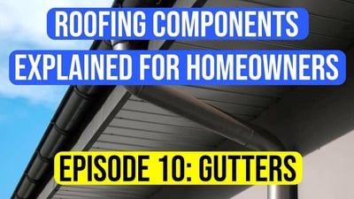 Roofing Components Explained to Homeowners: Gutters