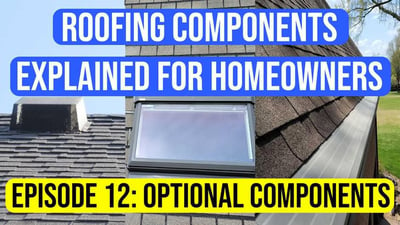 Roofing Components Explained to Homeowners: Optional Components