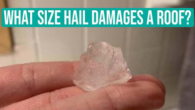 What Size Hail Will Damage Your Roof? (& How to Identify Hail Damage)