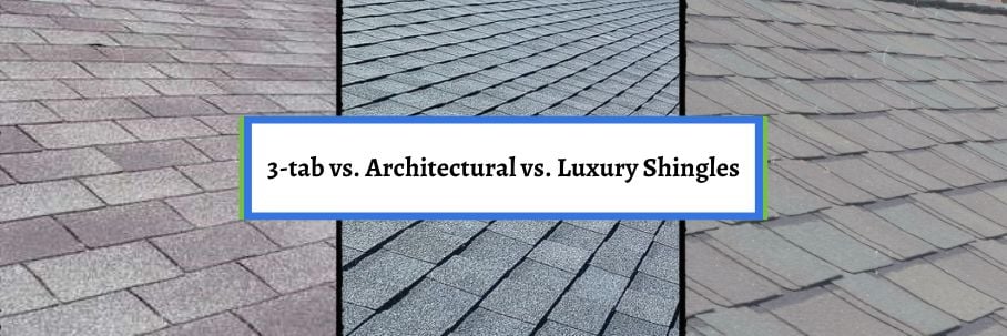 3-tab vs. Architectural vs. Luxury Shingles