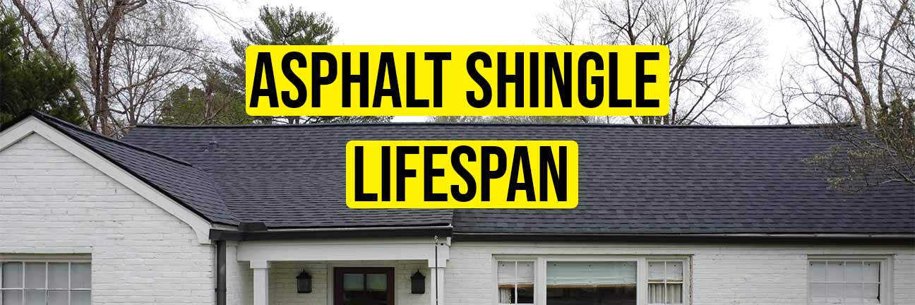 How Long Do Asphalt Shingle Roofs Last?