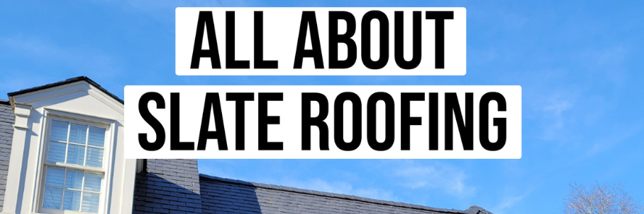 Everything You Need to Know About a Slate Roof