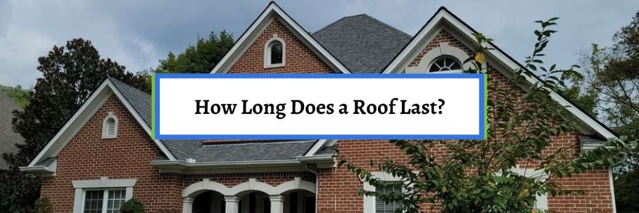How Long Does a Roof Last?