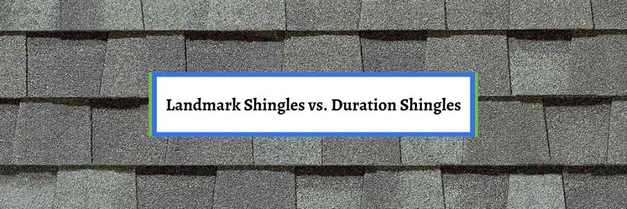 CertainTeed Landmark Shingles vs. Owens Corning Duration Shingles