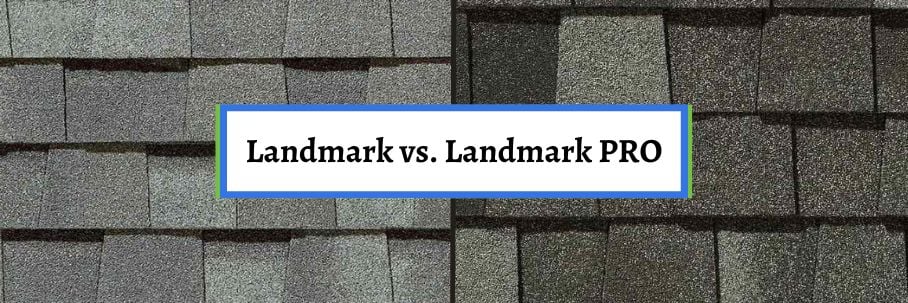 Landmark vs. Landmark PRO: Which CertainTeed Shingle is Better?