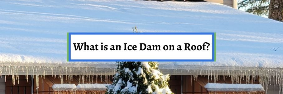 What is an Ice Dam on a Roof?