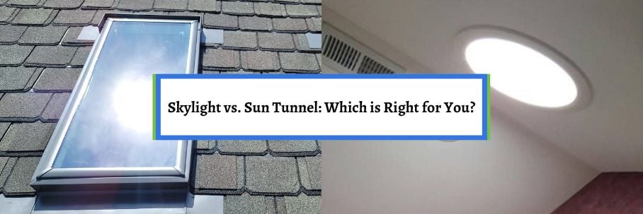 Skylight vs. Sun Tunnel: Which is Right for You?