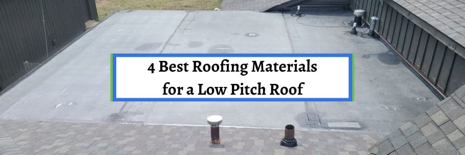 4 Best Roofing Materials for a Low Pitch Roof