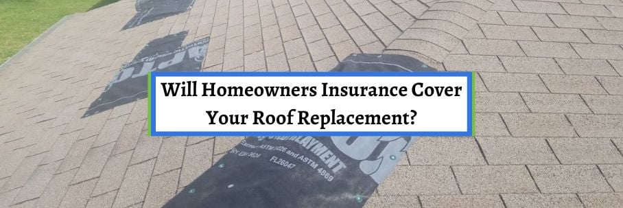 Will Homeowners Insurance Cover Your Roof Replacement?