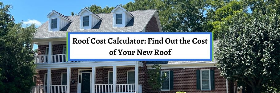 Roof Cost Calculator: Find Out the Cost of Your New Roof