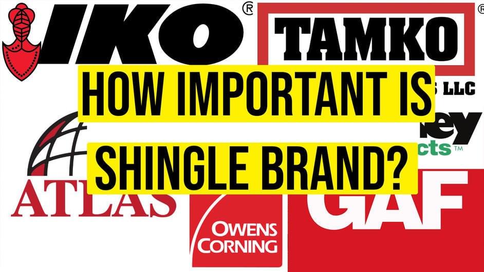 How Important Is the Shingle Brand You Choose?