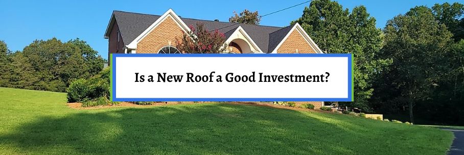 Is a New Roof a Good Investment?
