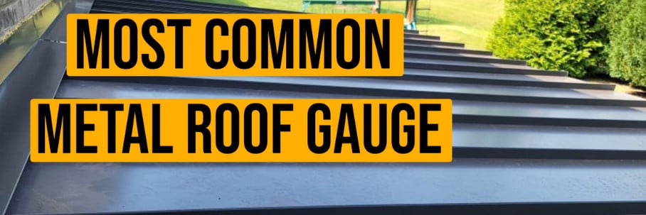 What's the Most Common Gauge of Metal Roofing?