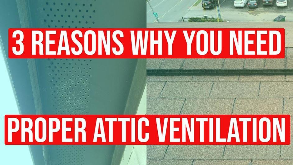 3 Reasons Why Your Roof Needs Proper Attic Ventilation