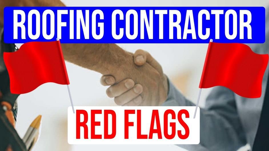 The 4 Red Flags You Need to Look Out for in a Roofing Contractor