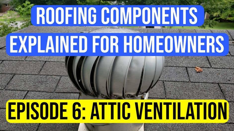 Roofing Components Explained to Homeowners: Attic Ventilation