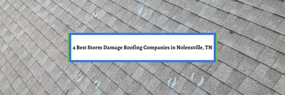 4 Best Storm Damage Roofing Companies in Nolensville, TN