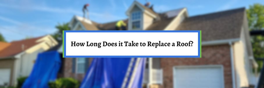 How Long Does it Take to Replace a Roof?