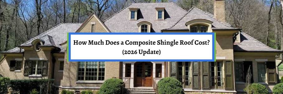 How Much Does a Composite Shingle Roof Cost? (2026 Update)
