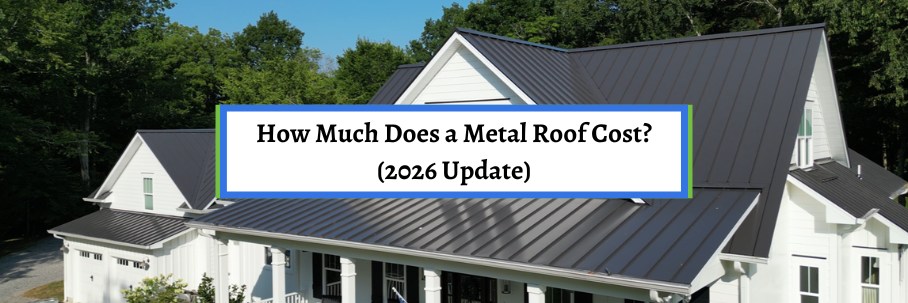 How Much Does a Metal Roof Cost? (2026 Update)