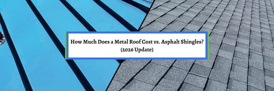 How Much Does a Metal Roof Cost vs. Asphalt Shingles? (2026 Update)