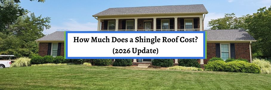 How Much Does a Shingle Roof Cost? (2026 Update)