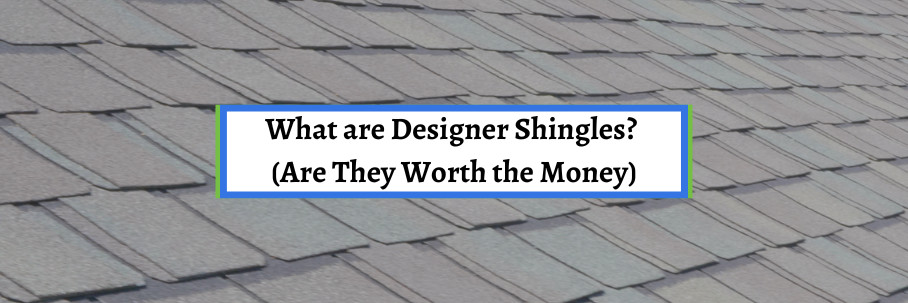 What are Designer Shingles? (Are They Worth the Money)