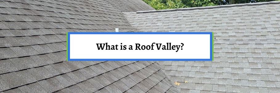 What is a Roof Valley?