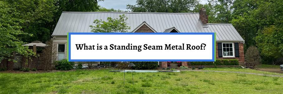 What is a Standing Seam Metal Roof?