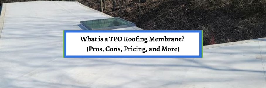 What is a TPO Roofing Membrane? (Pros, Cons, Pricing, and More)