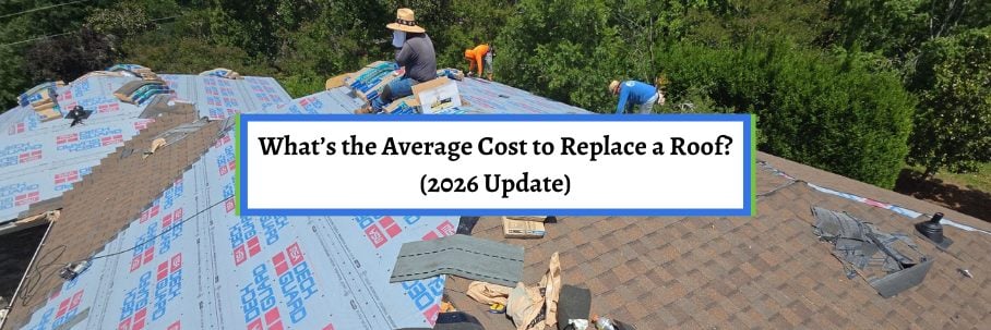 What’s the Average Cost to Replace a Roof? (2026 Update)