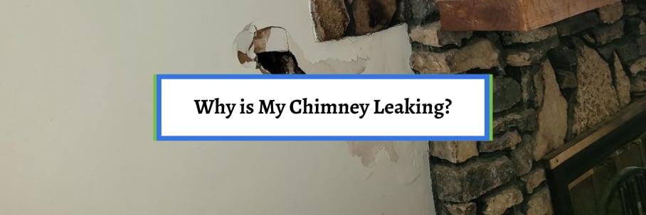 Why is My Chimney Leaking?